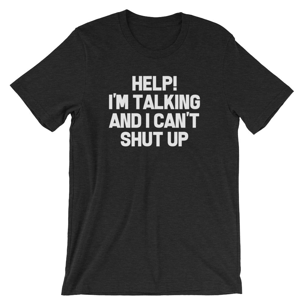 Help! I'm Talking & I Can't Shut Up T-Shirt (Unisex) Hoodie, Sweatshirt | CiraTrend.com (Image 4)