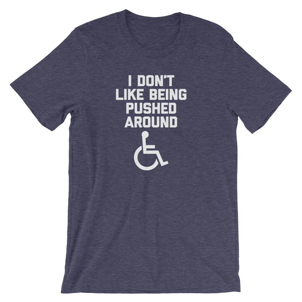 I Don't Like Being Pushed Around T-Shirt (Unisex) Hoodie, Sweatshirt | CiraTrend.com (Image 1)