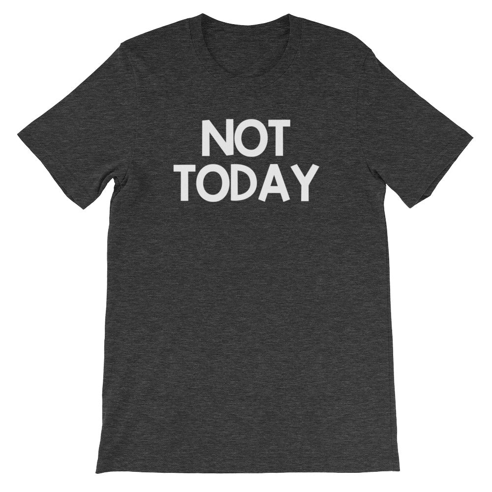 Not Today T-Shirt (Unisex) Hoodie, Sweatshirt | CiraTrend.com (Image 2)