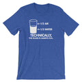 Technically The Glass Is Always Full T-Shirt (Unisex) Hoodie, Sweatshirt | CiraTrend.com (Image 1)