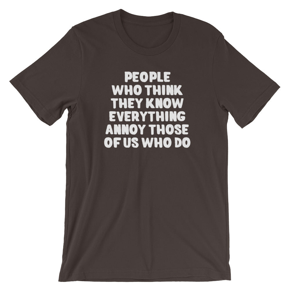 People Who Think They Know Everything Annoy Those Of Us Who Do T-Shirt (Unisex) Hoodie, Sweatshirt | CiraTrend.com (Image 3)