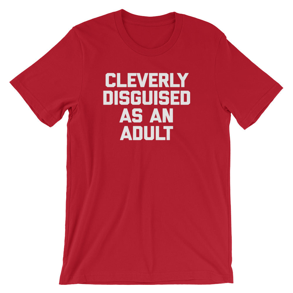 Cleverly Disguised As An Adult T-Shirt (Unisex) Hoodie, Sweatshirt | CiraTrend.com (Image 1)