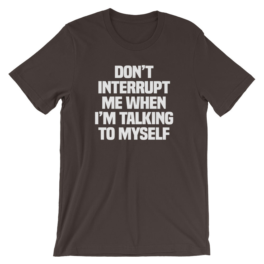 Don't Interrupt Me When I'm Talking To Myself T-Shirt (Unisex) Hoodie, Sweatshirt | CiraTrend.com (Image 3)