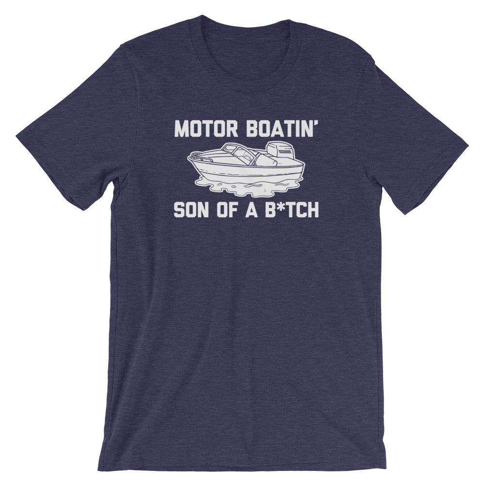 Motor Boatin' Son Of A Bitch T-Shirt (Unisex) Hoodie, Sweatshirt | CiraTrend.com (Image 1)