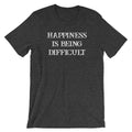Happiness Is Being Difficult T-Shirt (Unisex) Hoodie, Sweatshirt | CiraTrend.com (Image 1)