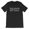 There's No Place Like Home (127.0.0.1) T-Shirt (Unisex) Hoodie, Sweatshirt | CiraTrend.com (Image 1)