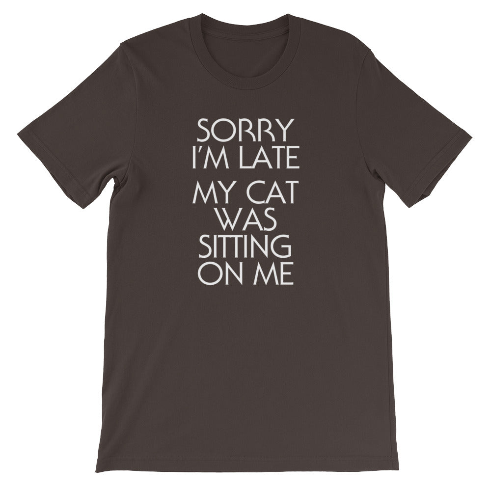 Sorry I'm Late (My Cat Was Sitting On Me) T-Shirt (Unisex) Hoodie, Sweatshirt | CiraTrend.com (Image 4)