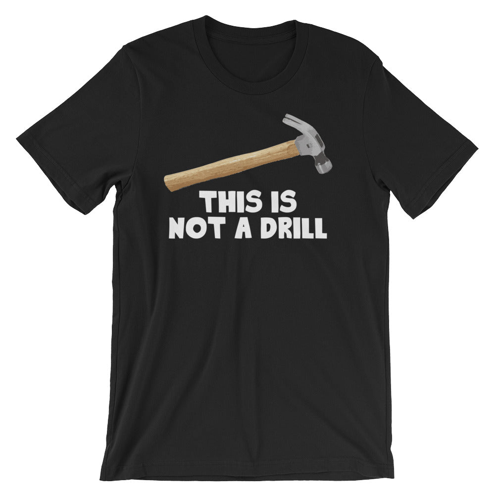 This Is Not A Drill T-Shirt (Unisex) Hoodie, Sweatshirt | CiraTrend.com (Image 2)