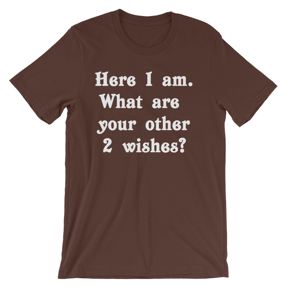 Here I Am (What Are Your Other 2 Wishes?) T-Shirt (Unisex) Hoodie, Sweatshirt | CiraTrend.com (Image 3)