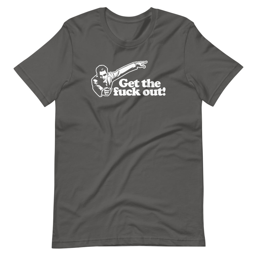 Get The Fuck Out! T-Shirt (Unisex) Hoodie, Sweatshirt | CiraTrend.com (Image 2)