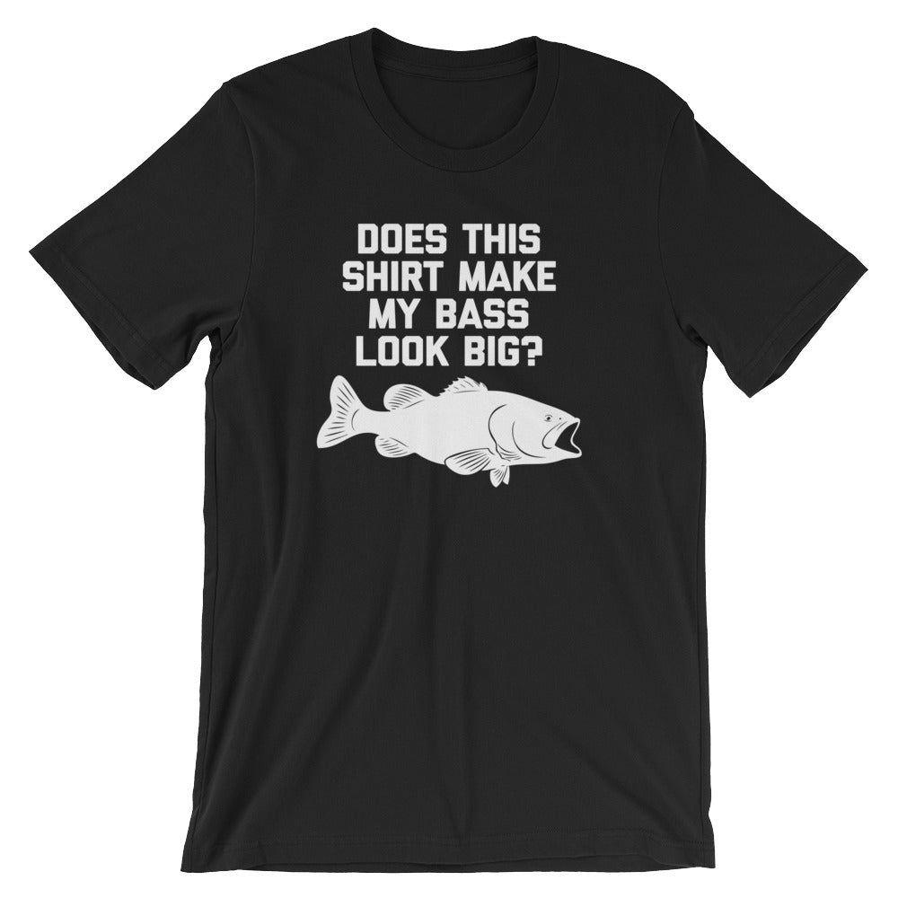 Does This Shirt Make My Bass Look Big? T-Shirt (Unisex) Hoodie, Sweatshirt | CiraTrend.com (Image 2)
