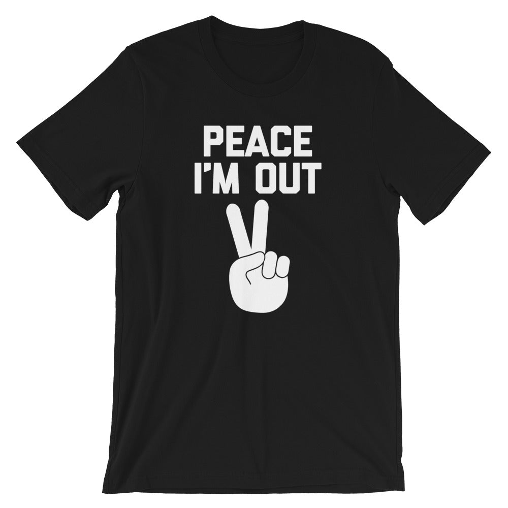 Peace I'm Out T-Shirt (Unisex) Hoodie, Sweatshirt | CiraTrend.com (Image 2)