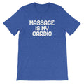 Massage Is My Cardio T-Shirt (Unisex) Hoodie, Sweatshirt | CiraTrend.com (Image 1)