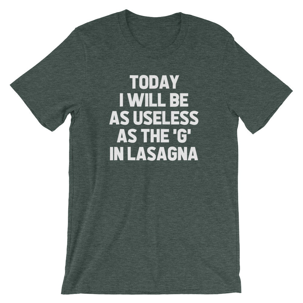 Today I Will Be As Useless As The "G" In Lasagna T-Shirt (Unisex) Hoodie, Sweatshirt | CiraTrend.com (Image 5)