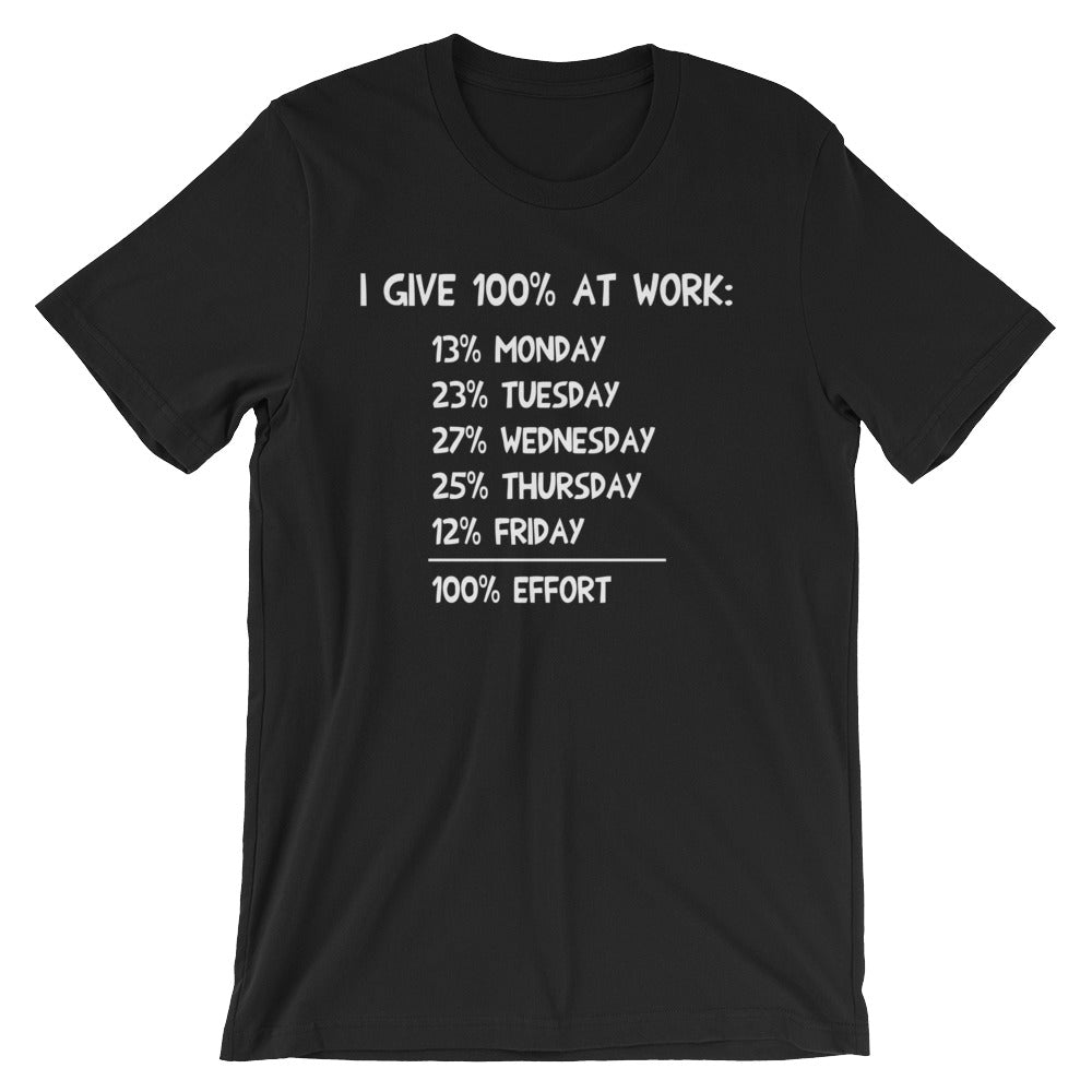 I Give 100% At Work T-Shirt (Unisex) Hoodie, Sweatshirt | CiraTrend.com (Image 2)