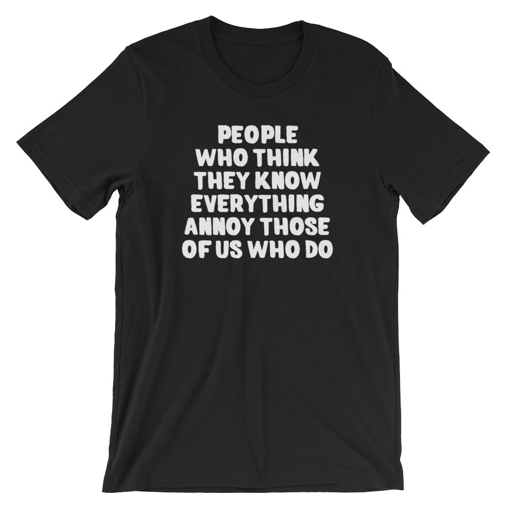 People Who Think They Know Everything Annoy Those Of Us Who Do T-Shirt (Unisex) Hoodie, Sweatshirt | CiraTrend.com (Image 2)