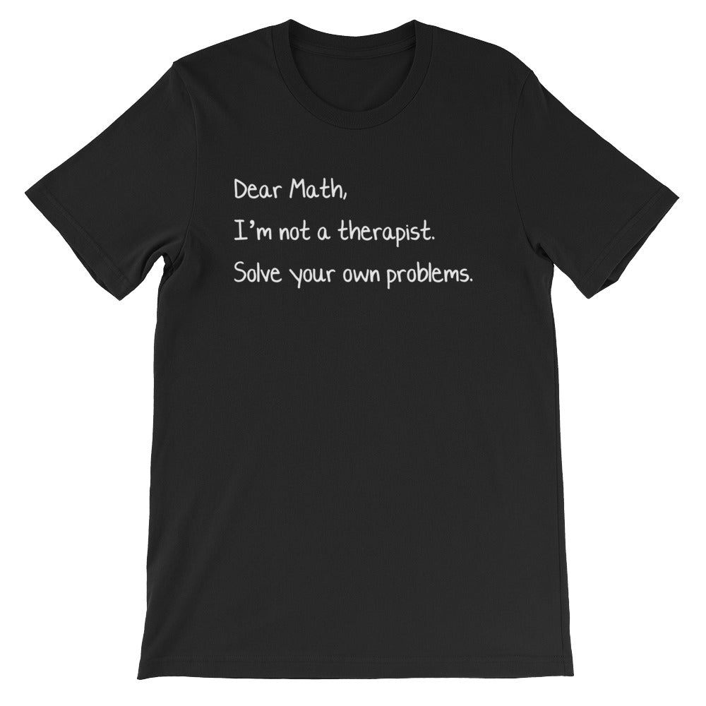 Dear Math, I'm Not A Therapist T-Shirt (Unisex) Hoodie, Sweatshirt | CiraTrend.com (Image 2)