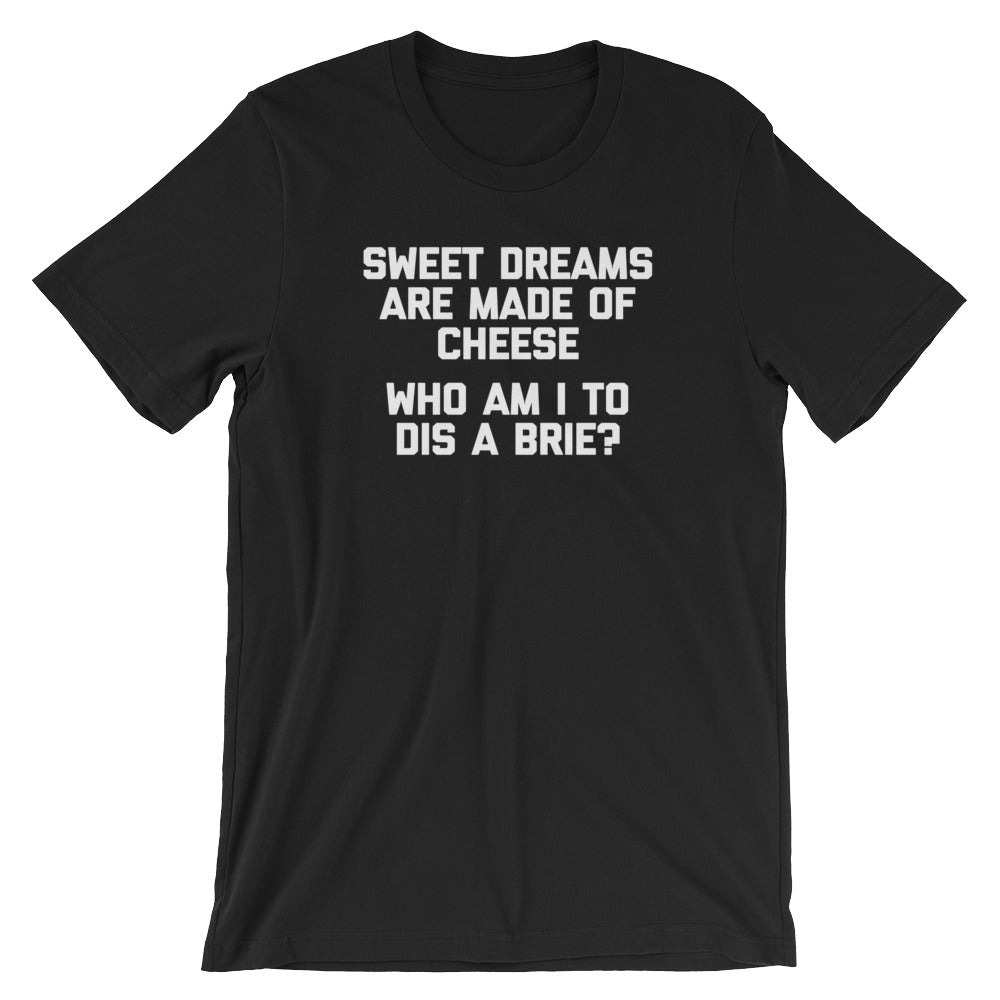 Sweet Dreams Are Made Of Cheese T-Shirt (Unisex) Hoodie, Sweatshirt | CiraTrend.com (Image 2)