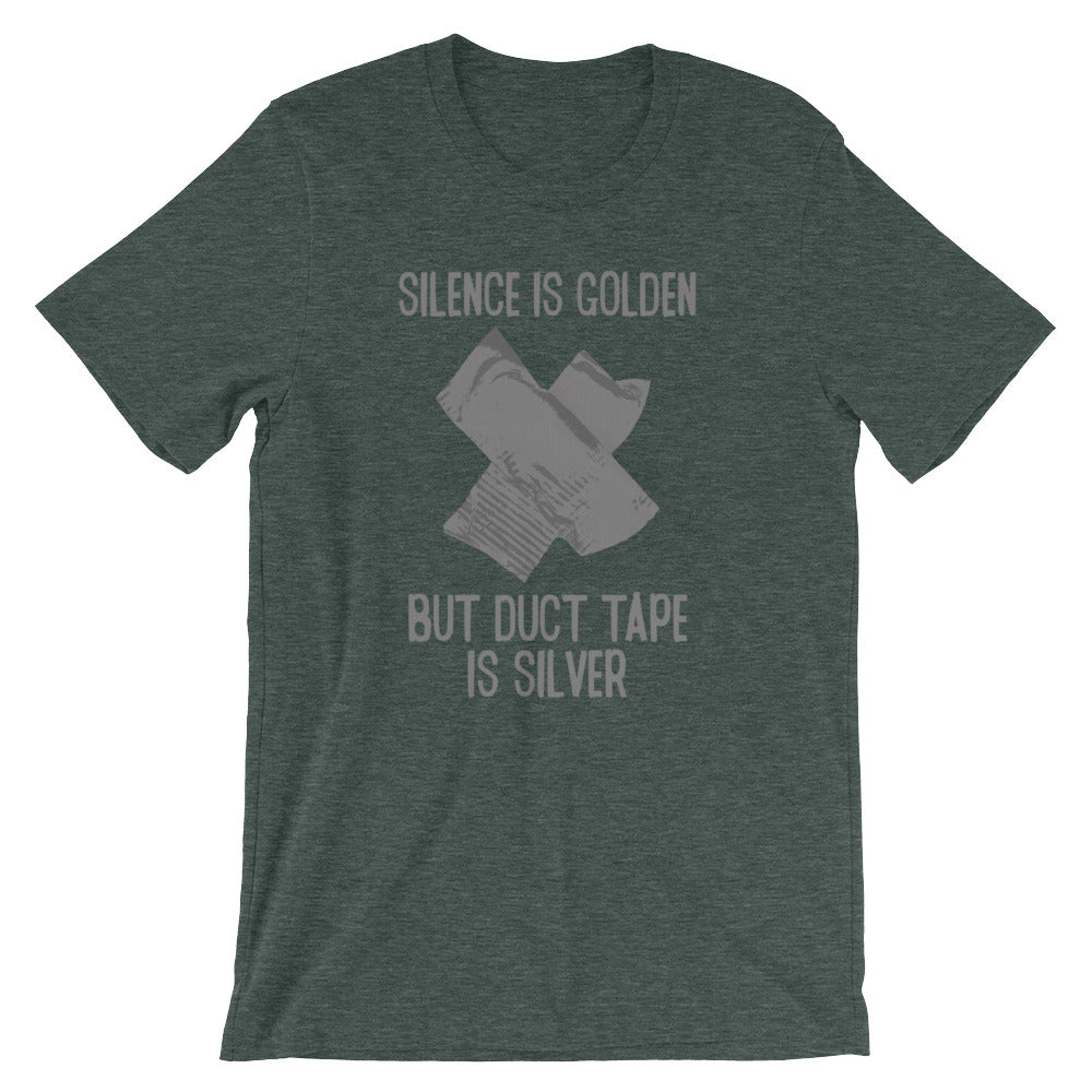Silence Is Golden But Duct Tape Is Silver () T-Shirts, Hoodie, Sweatshirt