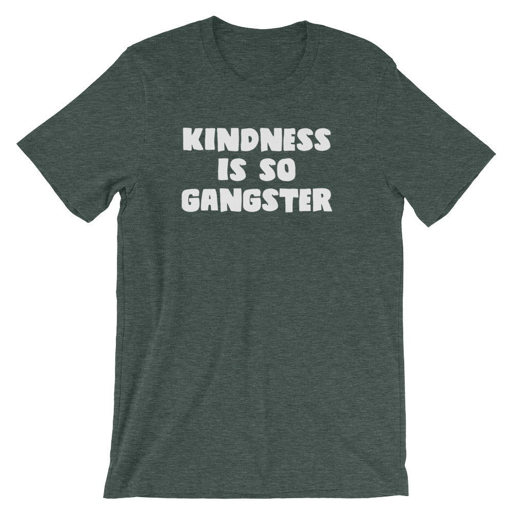 Kindness Is So Gangster T-Shirt (Unisex) Hoodie, Sweatshirt | CiraTrend.com (Image 5)