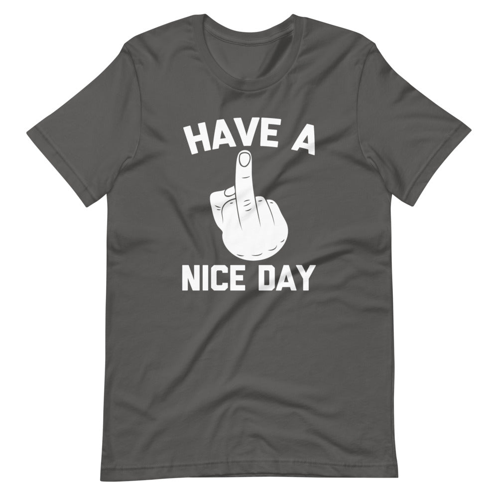 Have A Nice Day (Middle Finger) T-Shirt (Unisex) Hoodie, Sweatshirt | CiraTrend.com (Image 1)
