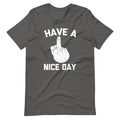 Have A Nice Day (Middle Finger) T-Shirt (Unisex) Hoodie, Sweatshirt | CiraTrend.com (Image 1)