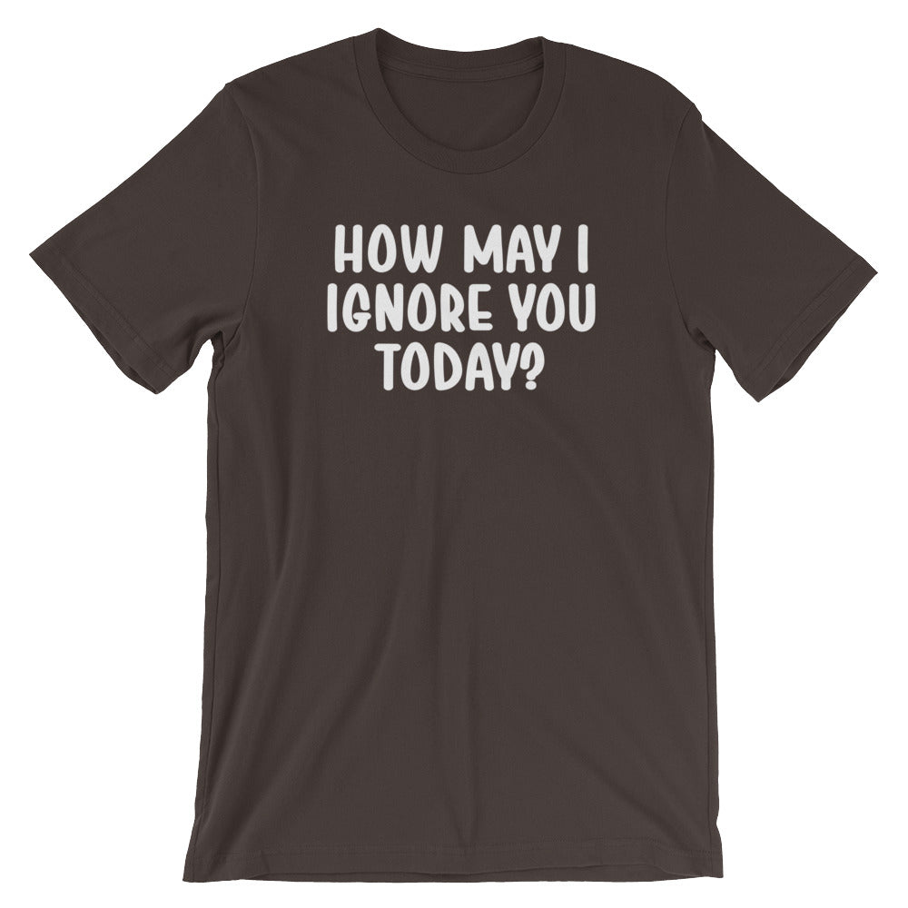 How May I Ignore You Today? T-Shirt (Unisex) Hoodie, Sweatshirt | CiraTrend.com (Image 3)