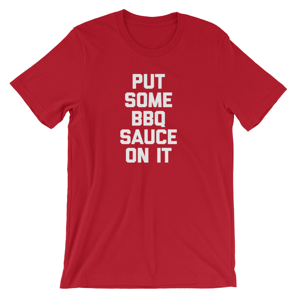 Put Some BBQ Sauce On It T-Shirt (Unisex) Hoodie, Sweatshirt | CiraTrend.com (Image 1)