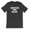 Hookers & Blow T-Shirt (Unisex) Hoodie, Sweatshirt | CiraTrend.com (Image 1)