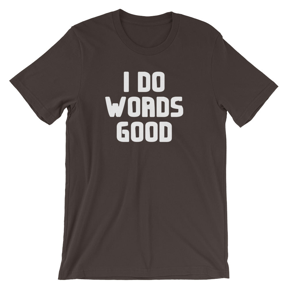 I Do Words Good T-Shirt (Unisex) Hoodie, Sweatshirt | CiraTrend.com (Image 3)
