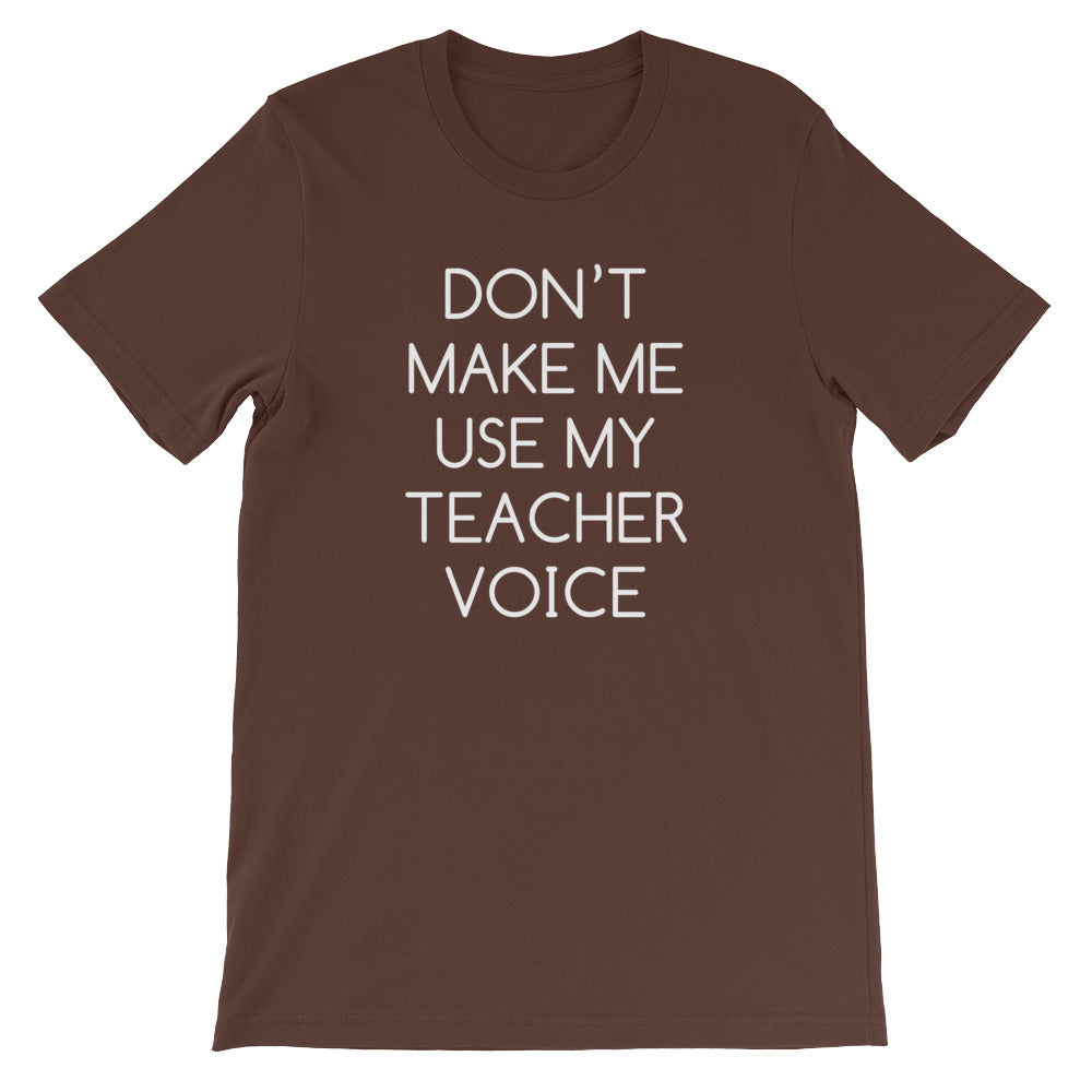 Don't Make Me Use My Teacher Voice T-Shirt (Unisex) Hoodie, Sweatshirt | CiraTrend.com (Image 4)