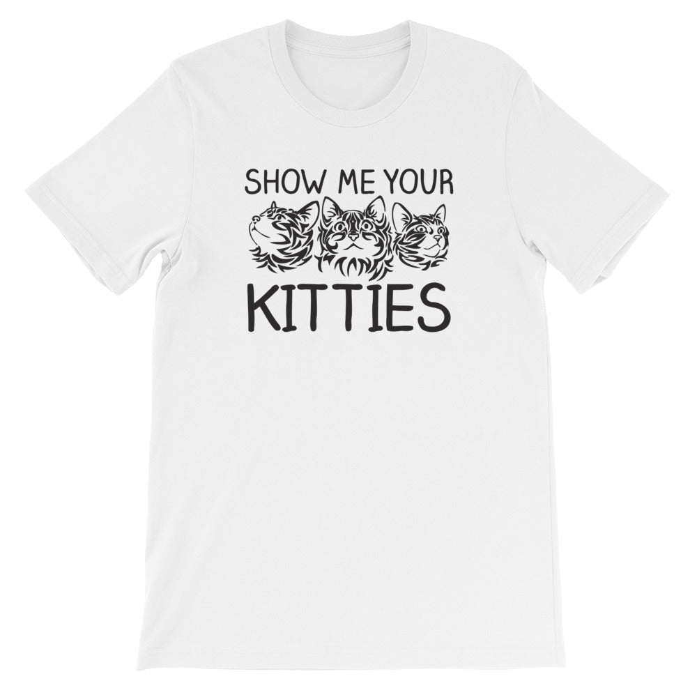 Show Me Your Kitties () T-Shirts, Hoodie, Sweatshirt