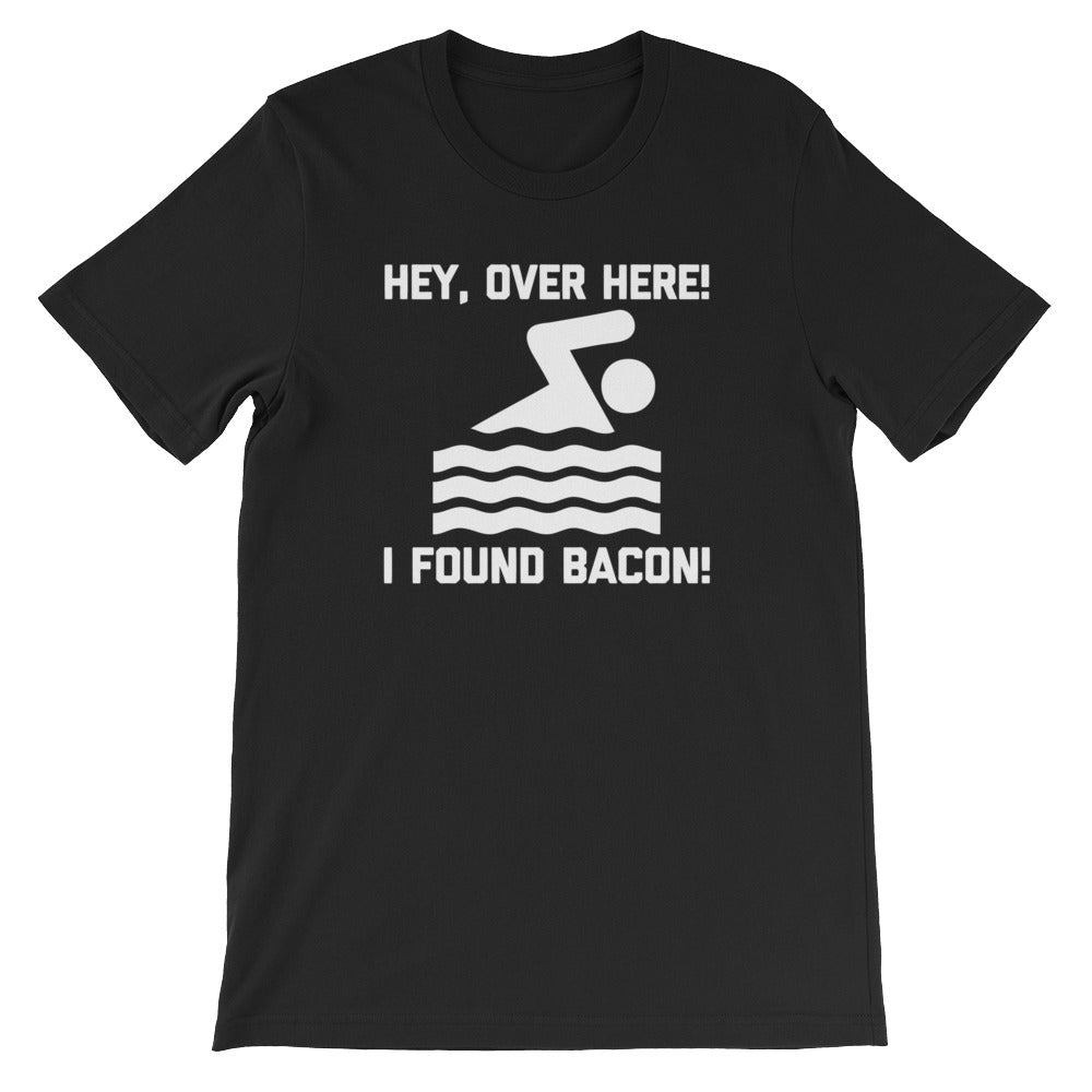 Hey, Over Here! I Found Bacon T-Shirt (Unisex) Hoodie, Sweatshirt | CiraTrend.com (Image 2)