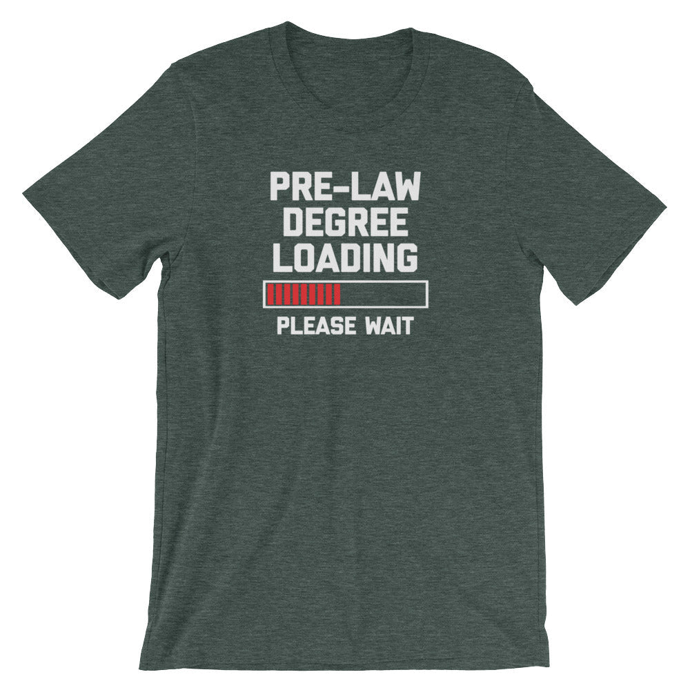 Pre-Law Degree Loading T-Shirt (Unisex) Hoodie, Sweatshirt | CiraTrend.com (Image 4)