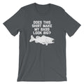 Does This Shirt Make My Bass Look Big? T-Shirt (Unisex) Hoodie, Sweatshirt | CiraTrend.com (Image 1)