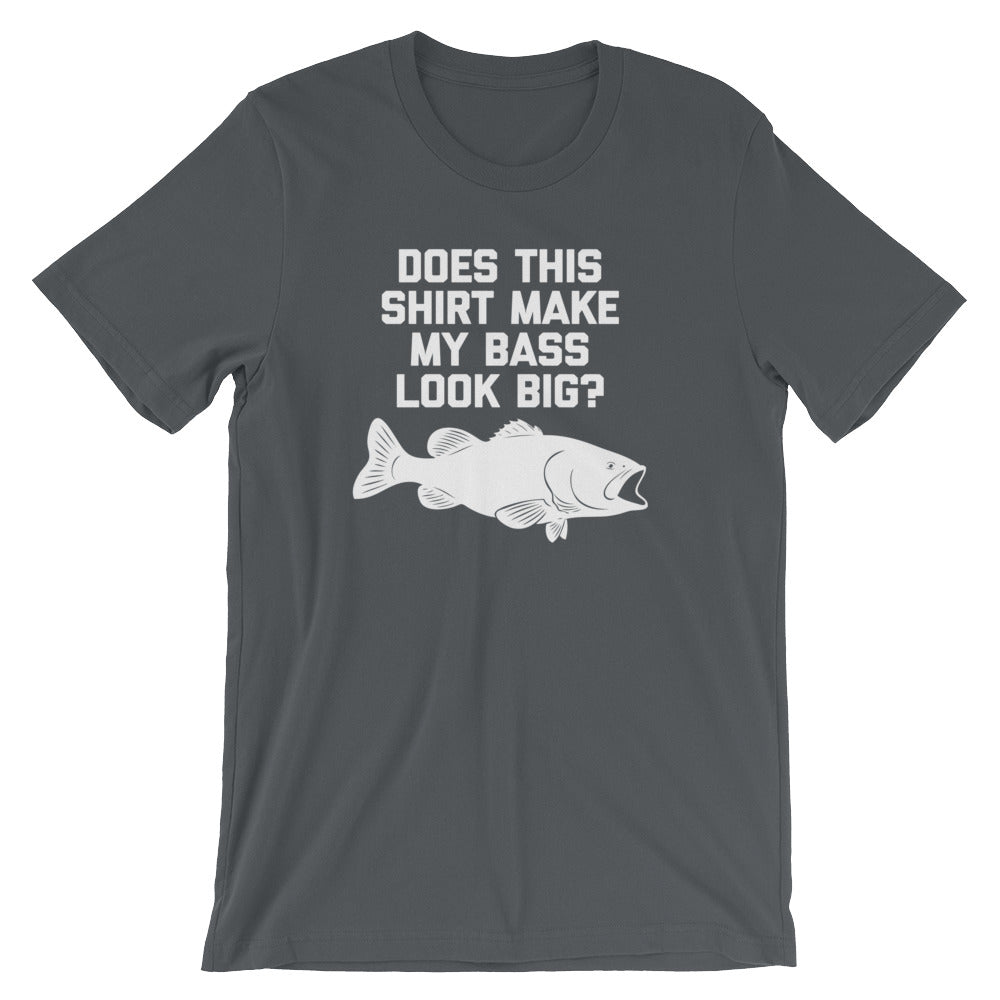 Does This Shirt Make My Bass Look Big? T-Shirt (Unisex) Hoodie, Sweatshirt | CiraTrend.com (Image 1)