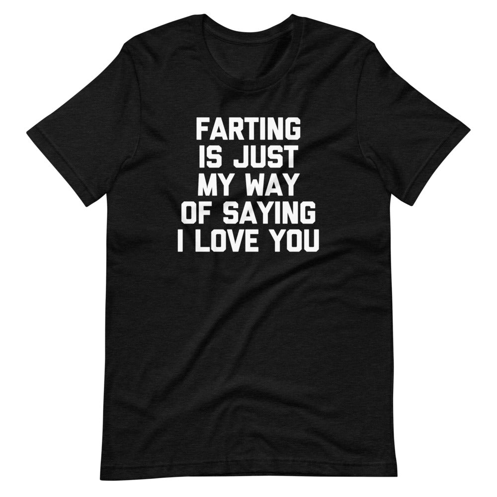 Farting Is Just My Way Of Saying I Love You T-Shirt (Unisex) Hoodie, Sweatshirt | CiraTrend.com (Image 2)