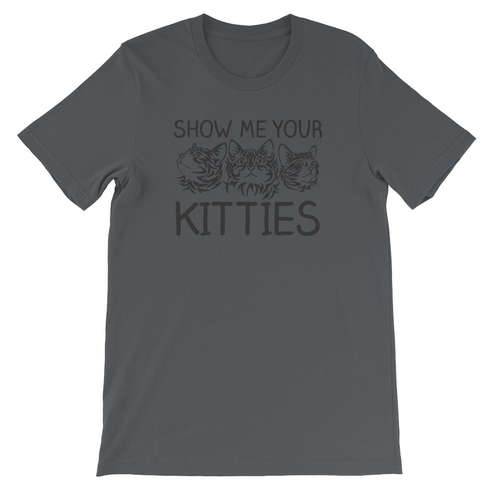 Show Me Your Kitties () T-Shirts, Hoodie, Sweatshirt
