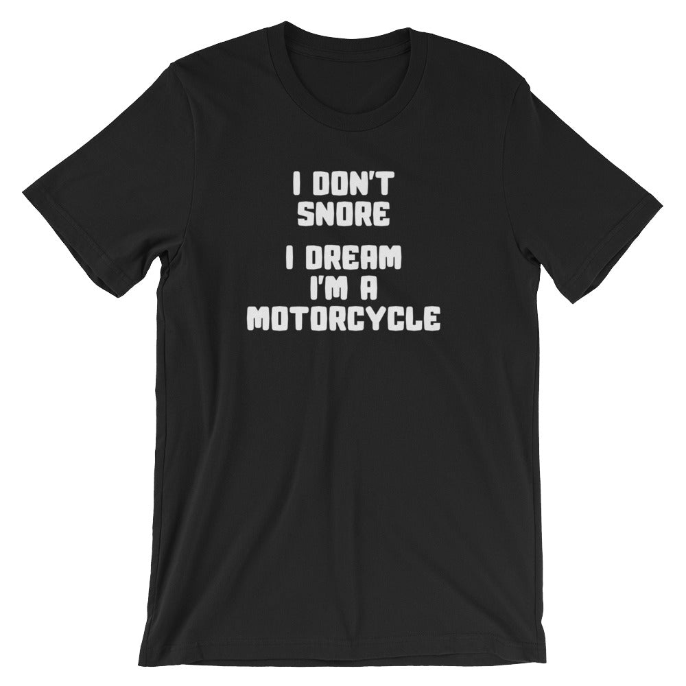 I Don't Snore, I Dream I'm A Motorcycle T-Shirt (Unisex) Hoodie, Sweatshirt | CiraTrend.com (Image 2)