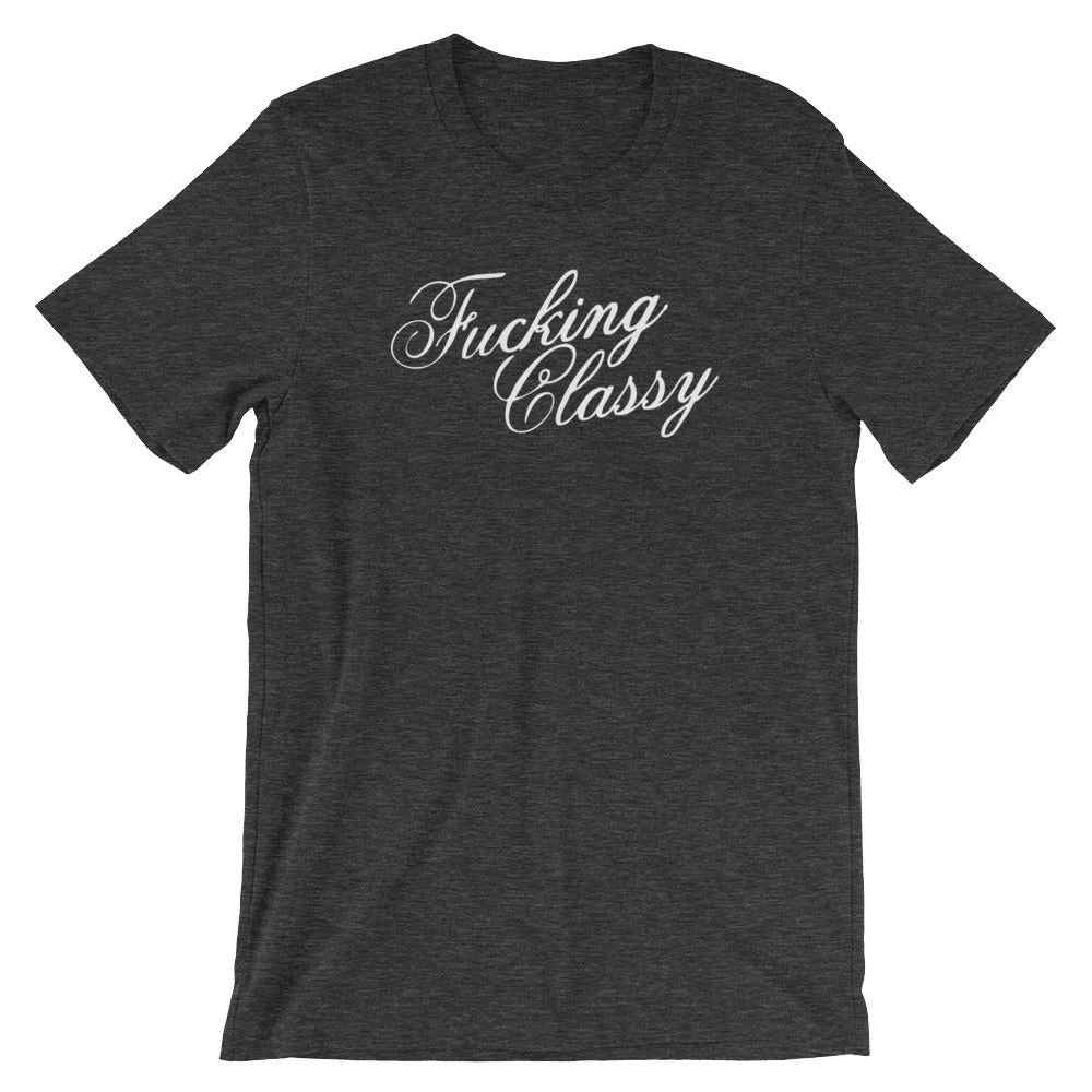 Fucking Classy T-Shirt (Unisex) Hoodie, Sweatshirt | CiraTrend.com (Image 1)
