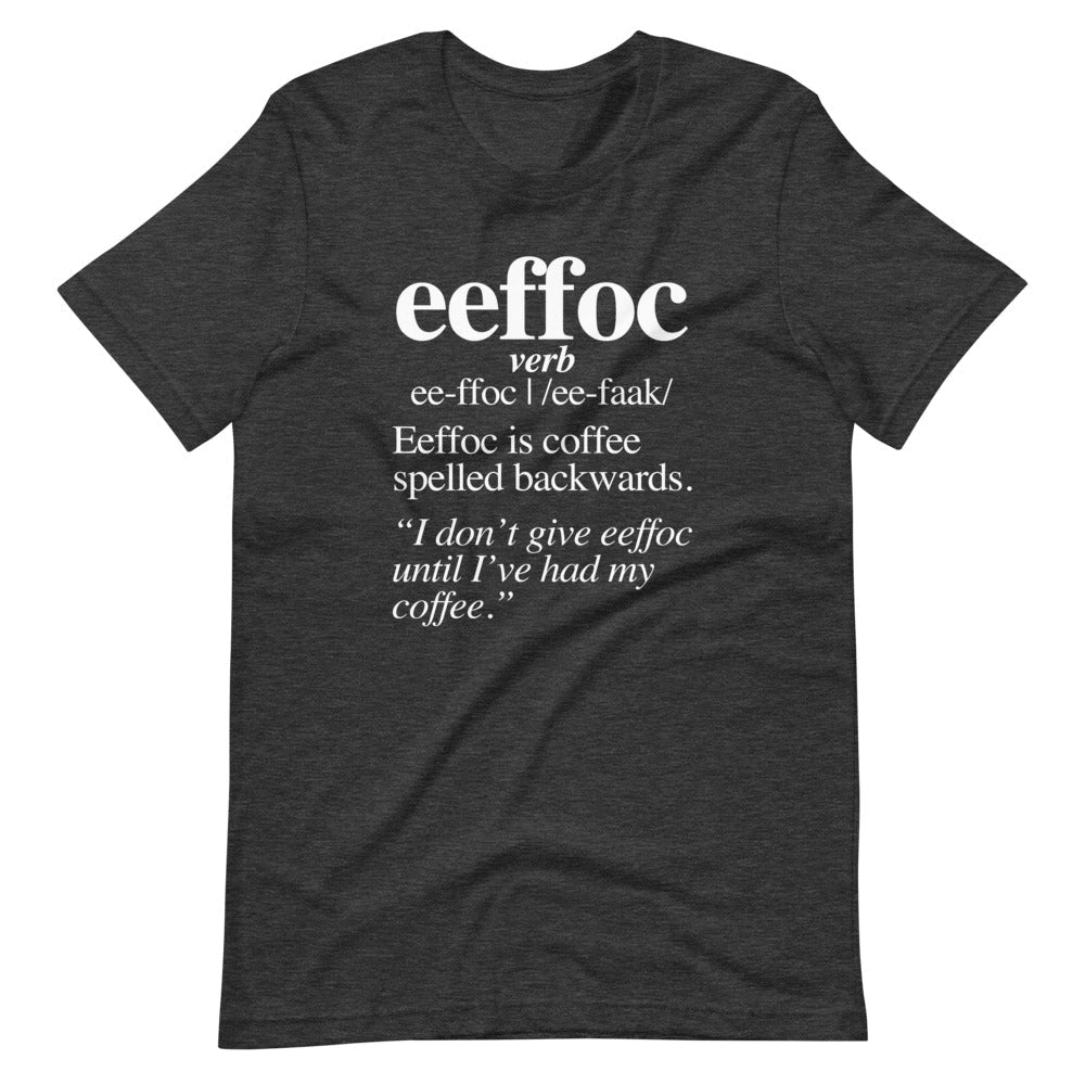 Coffee (Eeffoc Definition) T-Shirt (Unisex) Hoodie, Sweatshirt | CiraTrend.com (Image 1)