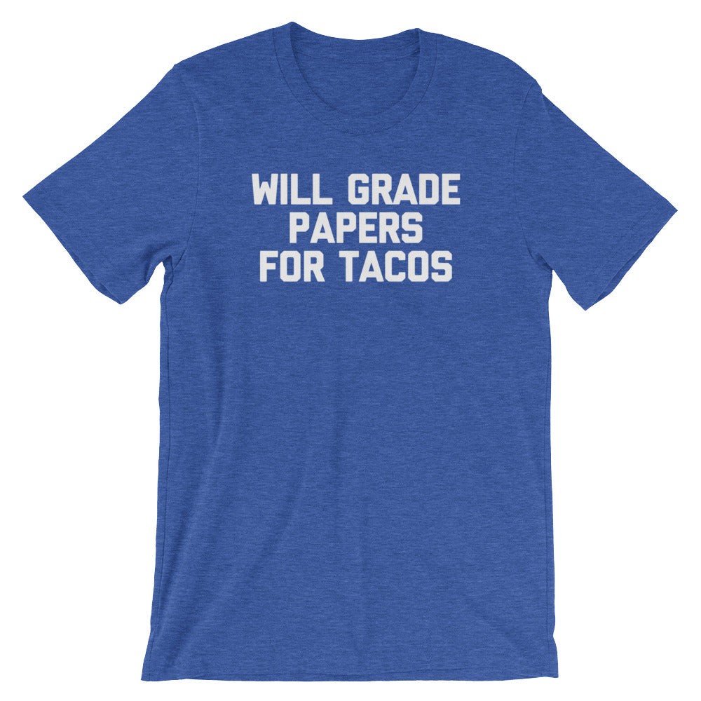 Will Grade Papers Tacos () T-Shirts, Hoodie, Sweatshirt