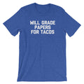 Will Grade Papers Tacos () T-Shirts, Hoodie, Sweatshirt