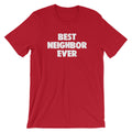 Best Neighbor Ever T-Shirt (Unisex) Hoodie, Sweatshirt | CiraTrend.com (Image 1)