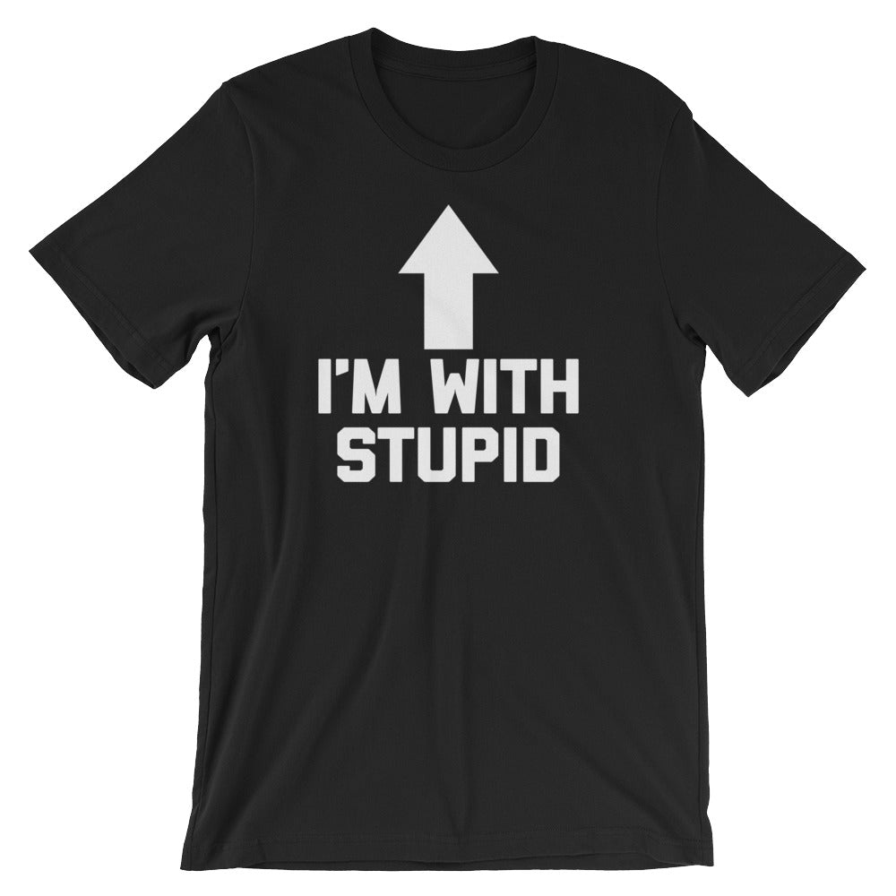 I'm With Stupid T-Shirt (Unisex) Hoodie, Sweatshirt | CiraTrend.com (Image 2)