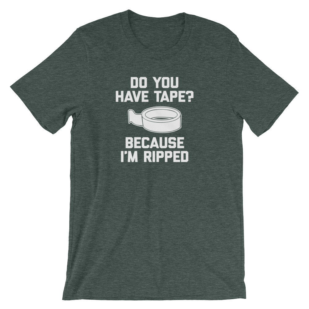Do You Have Tape? Because I'm Ripped T-Shirt (Unisex) Hoodie, Sweatshirt | CiraTrend.com (Image 4)