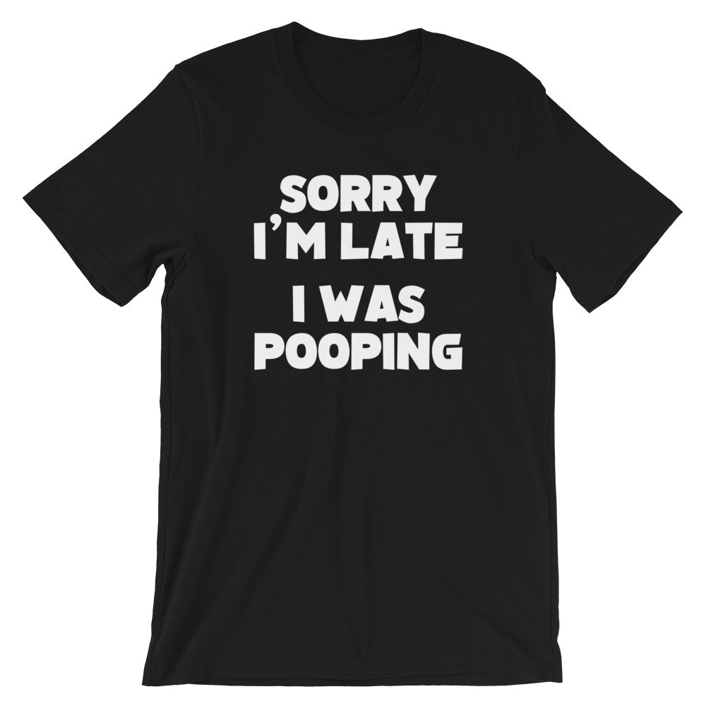 Sorry I'm Late, I Was Pooping T-Shirt (Unisex) Hoodie, Sweatshirt | CiraTrend.com (Image 2)