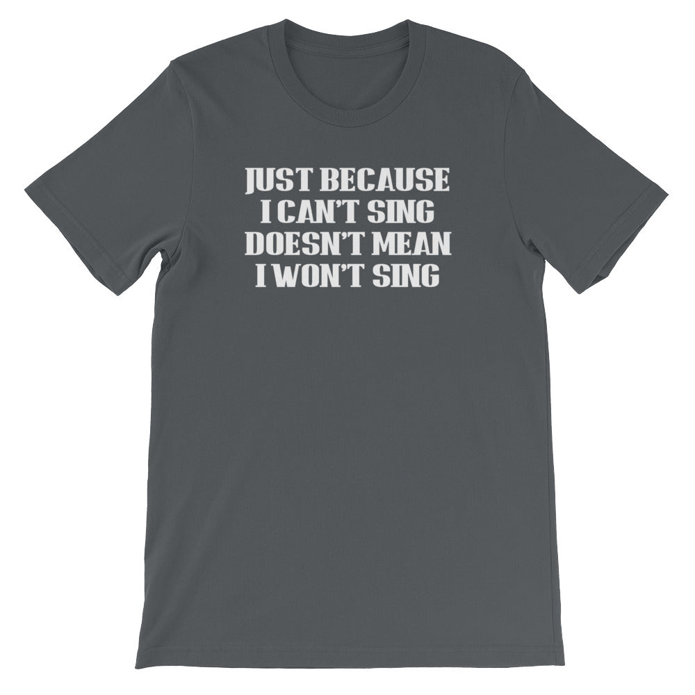 Just Because I Can't Sing Doesn't Mean I Won't Sing T-Shirt (Unisex) Hoodie, Sweatshirt | CiraTrend.com (Image 3)