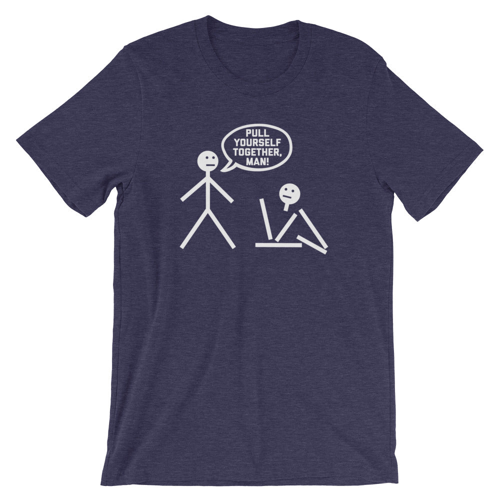 Pull Yourself Together, Man! T-Shirt (Unisex) Hoodie, Sweatshirt | CiraTrend.com (Image 1)