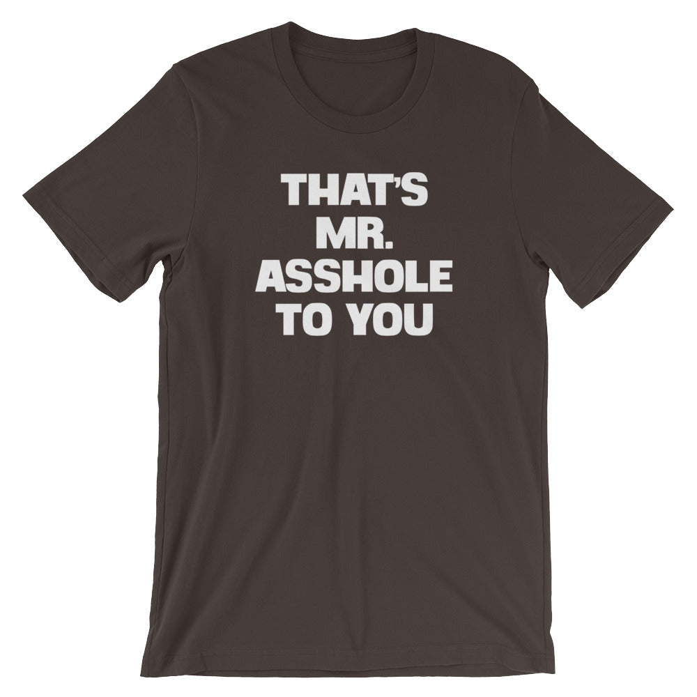 That's Mr. Asshole To You T-Shirt (Unisex) Hoodie, Sweatshirt | CiraTrend.com (Image 3)